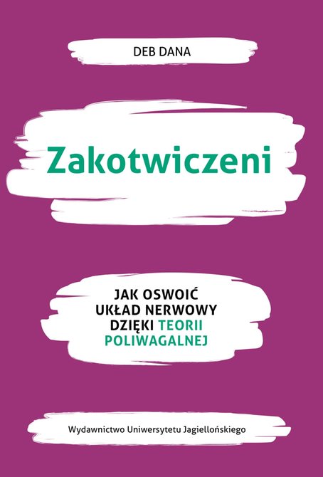 ebooki: Zakotwiczeni. Jak oswoić układ nerwowy dzięki teorii poliwagalnej – ebook