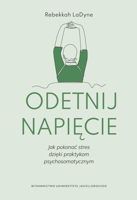 ebooki: Odetnij napięcie. Jak pokonać stres dzięki praktykom psychosomatycznym – ebook