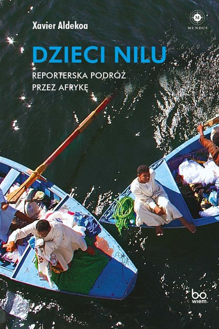 ebooki: Dzieci Nilu. Reporterska podróż przez Afrykę – ebook