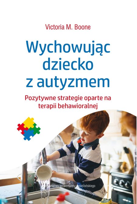 ebooki: Wychowując dziecko z autyzmem. Pozytywne strategie oparte na terapii behawioralnej – ebook