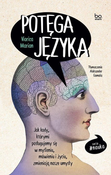 ebooki: Potęga języka. Jak kody, którymi posługujemy się w myśleniu, mówieniu i życiu, zmieniają nasze umysły – ebook