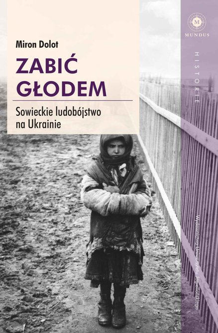 ebooki: Zabić głodem. Sowieckie ludobójstwo na Ukrainie – ebook