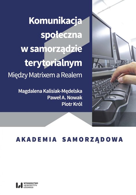 ebooki: Komunikacja społeczna w samorządzie terytorialnym. Między Matrixem a Realem – ebook