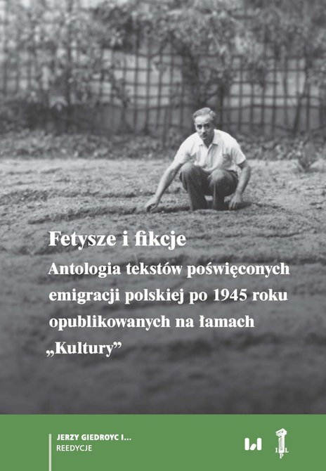 ebooki: Fetysze i fikcje. Antologia tekstów poświęconych emigracji polskiej po 1945 r. opublikowanych na łamach „Kultury” – ebook