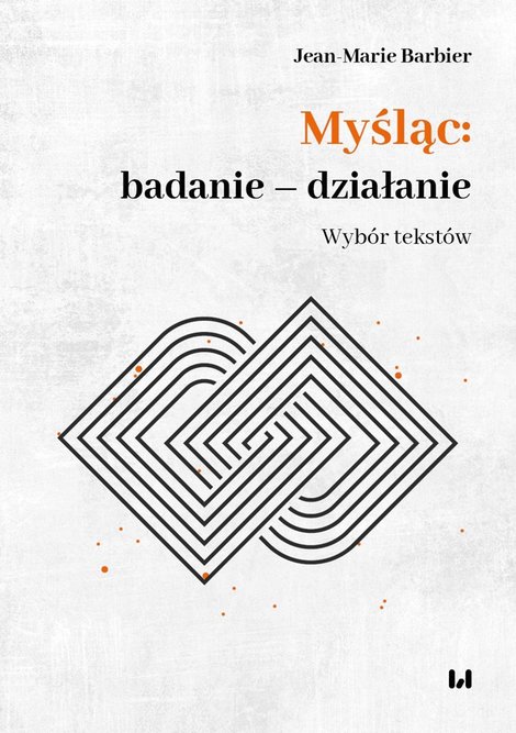 ebooki: Myśląc: badanie - działanie. Wybór tekstów – ebook