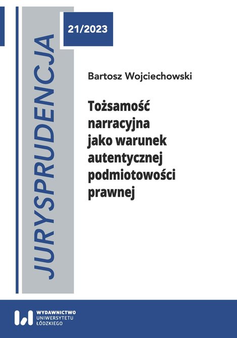 ebooki: Jurysprudencja 21. Tożsamość narracyjna jako warunek autentycznej podmiotowości prawnej – ebook