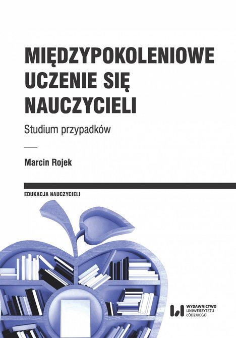 ebooki: Międzypokoleniowe uczenie się nauczycieli. Studium przypadków – ebook