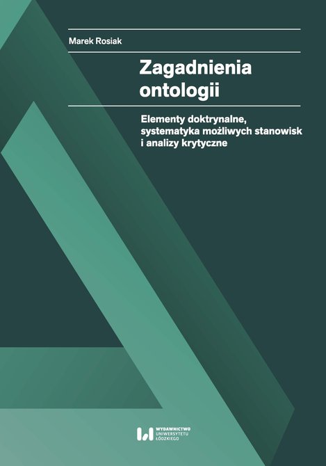 ebooki: Zagadnienia ontologii. Elementy doktrynalne, systematyka możliwych stanowisk i analizy krytyczne – ebook