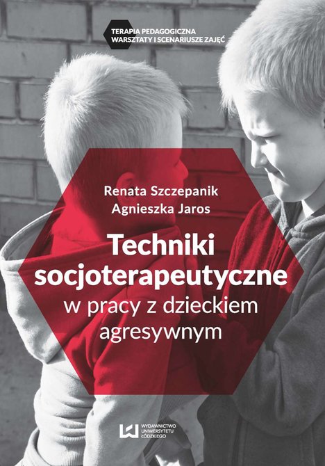 ebooki: Techniki socjoterapeutyczne w pracy z dzieckiem agresywnym – ebook