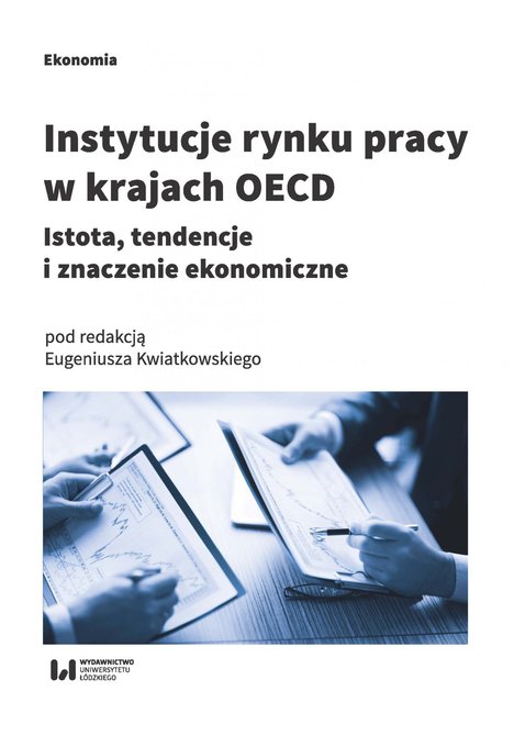 ebooki: Instytucje rynku pracy w krajach OECD. Istota, tendencje i znaczenie ekonomiczne – ebook