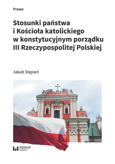 ebooki: Stosunki państwa i Kościoła katolickiego w konstytucyjnym porządku III Rzeczypospolitej Polskiej – ebook