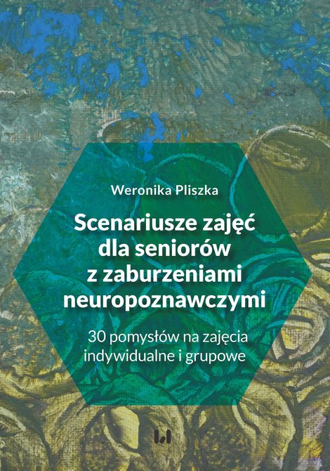 ebooki: Scenariusze zajęć dla seniorów z zaburzeniami neuropoznawczymi. 30 pomysłów na zajęcia indywidualne i grupowe – ebook