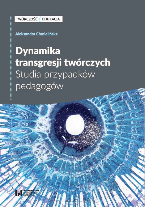 ebooki: Dynamika transgresji twórczych. Studia przypadków pedagogów – ebook