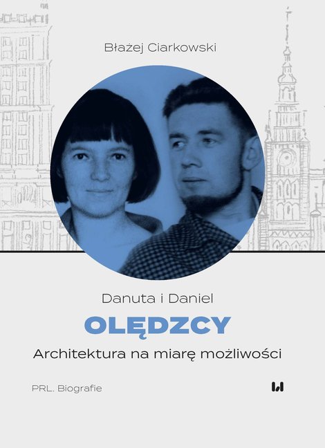 ebooki: Danuta i Daniel Olędzcy. Architektura na miarę możliwości – ebook