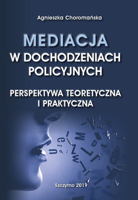 ebooki: Mediacja w dochodzeniach policyjnych. Perspektywa teoretyczna i praktyczna – ebook