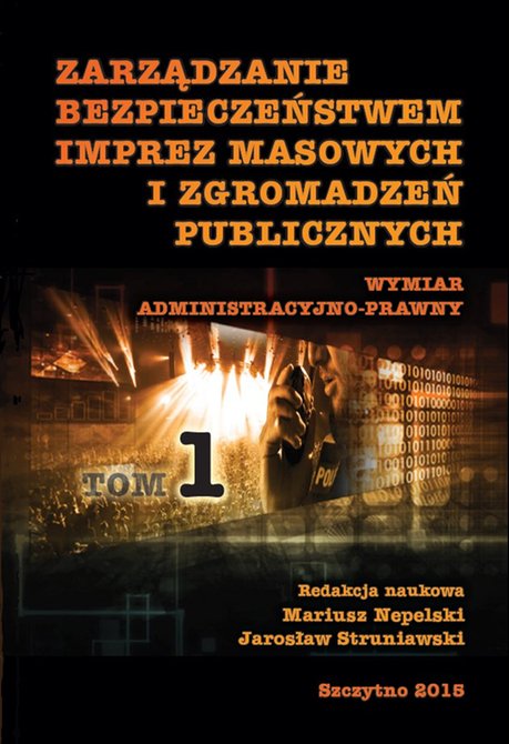 ebooki: Zarządzanie bezpieczeństwem imprez masowych i zgromadzeń publicznych. Część I – ebook