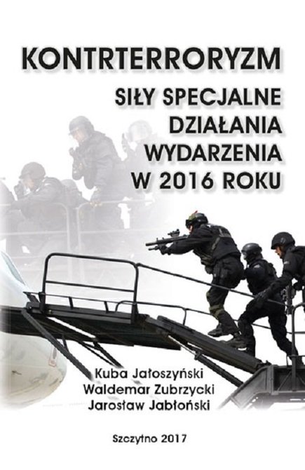 ebooki: Kontrterroryzm. Siły specjalne, działania, wydarzenia w 2016 roku – ebook