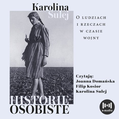 audiobooki: Historie osobiste. O ludziach i rzeczach w czasie wojny – audiobook