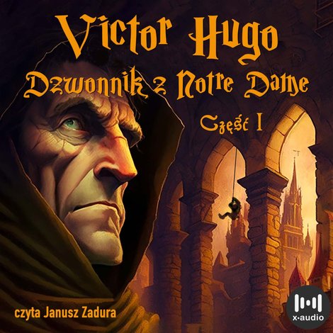 audiobooki: Dzwonnik z Notre Dame. Część 1 – audiobook