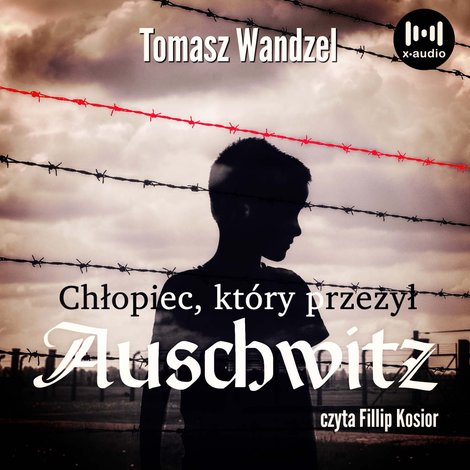 audiobooki: Chłopiec, który przeżył Auschwitz – audiobook