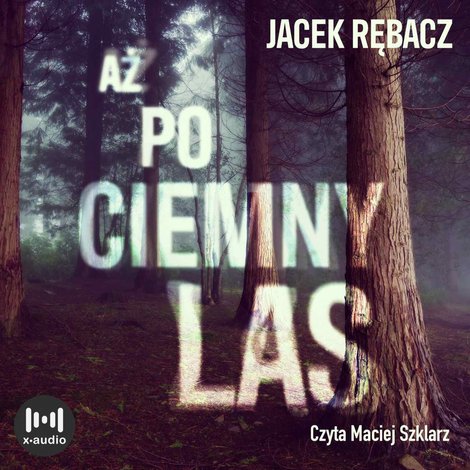 audiobooki: Aż po ciemny las – audiobook