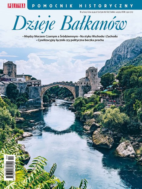 e-prasa: Pomocnik Historyczny Polityki – e-wydanie – 4/2023 Dzieje Bałkanów