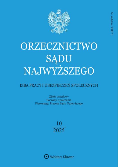 e-prasa: Orzecznictwo Sądu Najwyższego. Izba Pracy i Ubezpieczeń Społecznych – e-wydanie – 10/2025