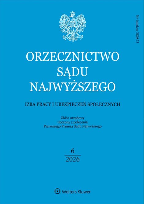 e-prasa: Orzecznictwo Sądu Najwyższego. Izba Pracy i Ubezpieczeń Społecznych – e-wydanie – 6/2026