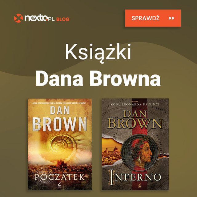 Wszystkie książki Dana Browna &ndash; nie tylko &bdquo;Kod Leonarda da Vinci&rdquo;