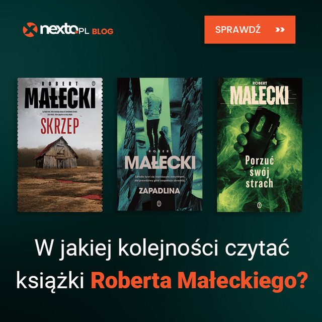 W jakiej kolejności czytać książki Roberta Małeckiego?
