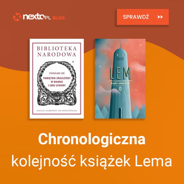 Chronologiczna kolejność książek Lema &ndash; wszystkie dzieła wydane za życia autora