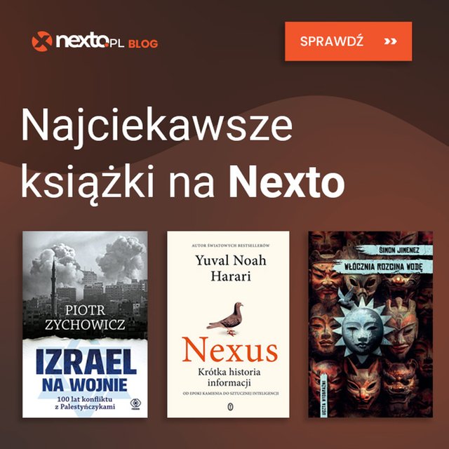 38 najciekawszych książek na Nexto &ndash; od tych tytuł&oacute;w się nie oderwiesz
