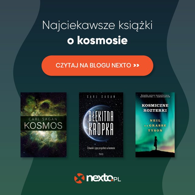 Najciekawsze książki o kosmosie &ndash; popularnonaukowe i science-fiction 