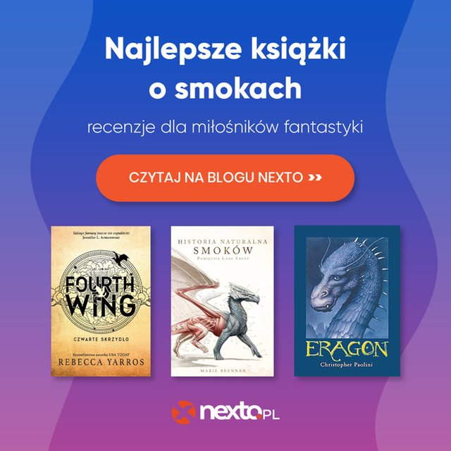 Najlepsze książki o smokach &ndash; recenzje dla miłośnik&oacute;w fantastyki