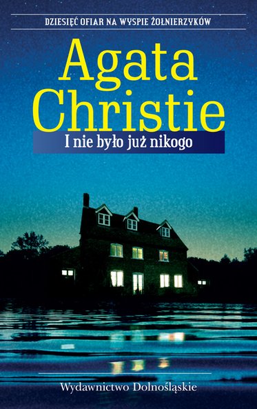 I Nie Bylo Juz Nikogo Agata Christie Klikaj I Czytaj Online
