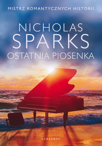 Ostatnia Piosenka Nicholas Sparks Klikaj I Czytaj Online