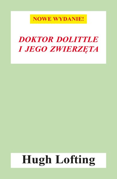 Doktor Dolittle I Jego Zwierzeta Nowe Wyd Dodruk Hugh Lofting Klikaj I Czytaj Online