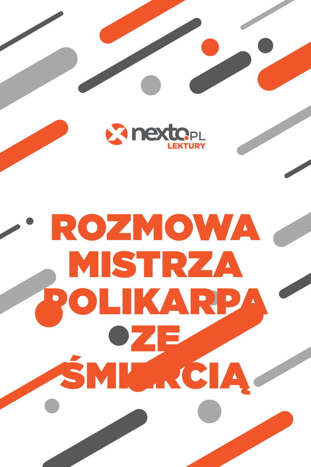 Rozmowa Polikarpa Ze śmiercią Opracowanie Rozmowa Mistrza Polikarpa ze śmiercią – ebook - NEXTO.PL