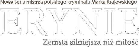 Nowa seria mistrza polskiego kryminału Marka Krajewskiego - Erynie