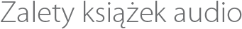 Zalety książek audio